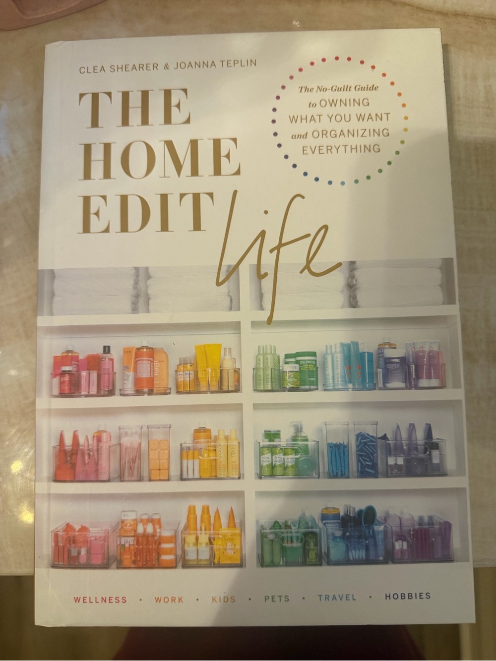 The Home Edit Life - White Cover Organizing Guide